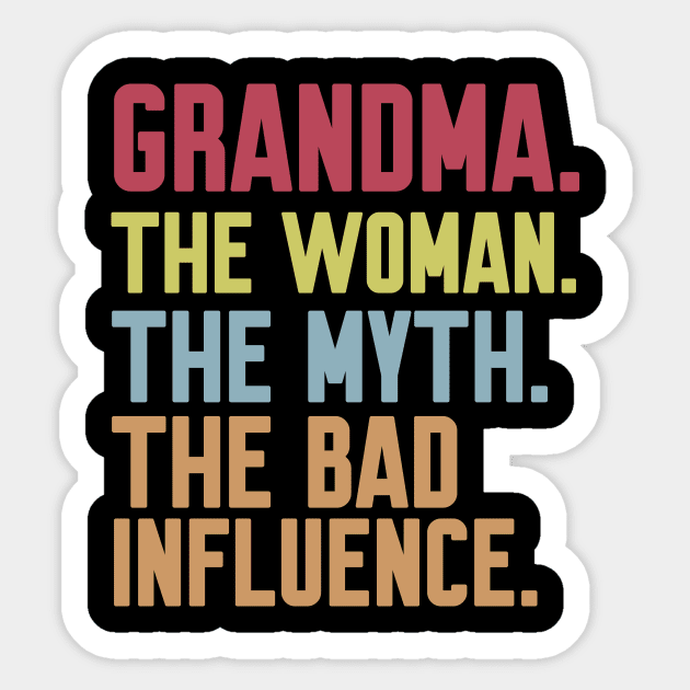 grandma The woman The Myth The Bad Influence Sticker by Work Memes